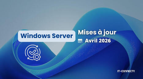 Le point sur les mises &agrave; jour d'avril 2026 pour Windows Server | Accompagnement au changement | Scoop.it
