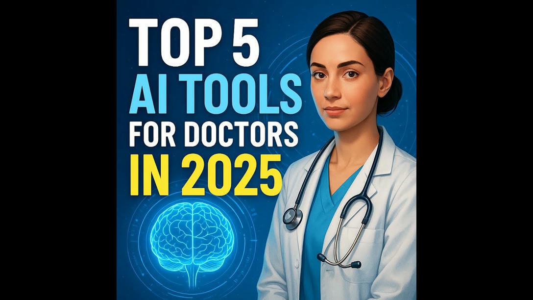 Top 5 AI Tools Every Doctor Should Use in 2025 ...
