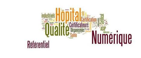 Lancement du dispositif de Certification Qualité Hôpital Numérique | esante.gouv.fr, le portail de l'ASIP Santé | e-santé - Télésanté | Scoop.it