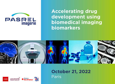 FOCUS PLATEFORME : PASREL-IMAGERIE organise la premi&egrave;re &eacute;dition de sa journ&eacute;e-rencontre "Acc&eacute;l&eacute;rer le d&eacute;veloppement de m&eacute;dicaments &agrave; l'aide de biomarqueurs d'imagerie biom&eacute;dicale" | Life Sciences Universit&eacute; Paris-Saclay | Scoop.it