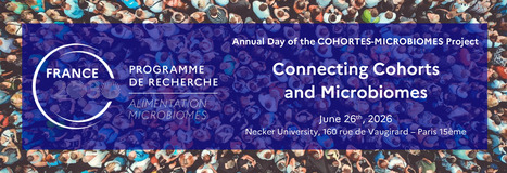 COHORTES-MICROBIOMES Annual Day - June 26, 2026 | Life Sciences Universit&eacute; Paris-Saclay | Scoop.it