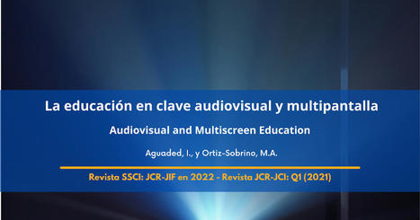 La educación en clave audiovisual y multipantalla | Educación Virtual | Scoop.it