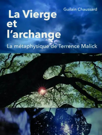  Guilain Chaussard : La Vierge et l'archange. La métaphysique de Terrence Malick | Les Livres de Philosophie | Scoop.it