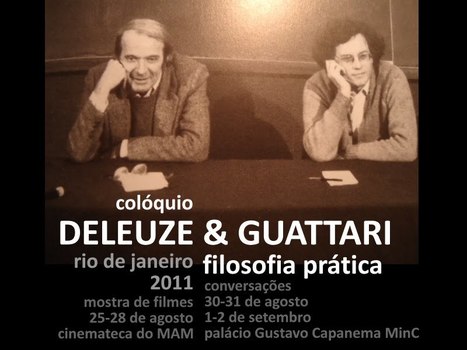 Colloque Deleuze & Guattari - Rio de Janeiro | Philosophie en France | Scoop.it