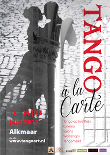 Tango á La Carte Festival - Alkmaar | Mundo Tanguero | Scoop.it
