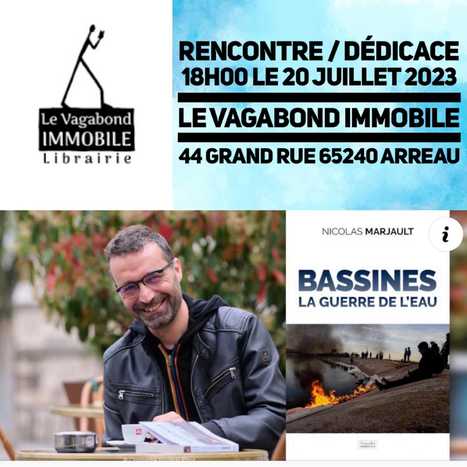 Rencontre avec l'auteur de "Bassines - la guerre de l'eau" à Arreau le 20 juillet | Vallées d'Aure & Louron - Pyrénées | Scoop.it