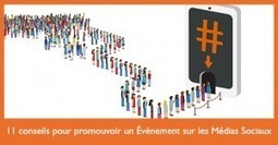 Guide : 11 conseils pour promouvoir un Événement sur les médias sociaux | Stratégie de territoires et offices de tourisme | Scoop.it