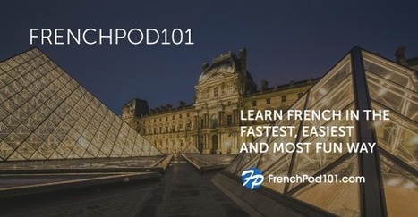 Learn French Online with Podcasts - FrenchPod101 | Education 2.0 & 3.0 | Scoop.it