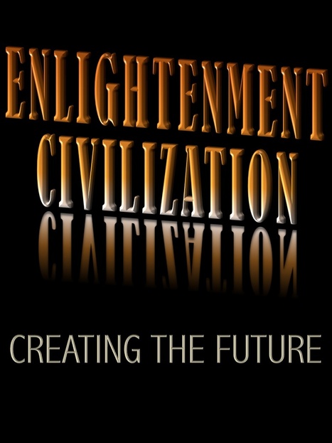 Enlightenment Civilization: Looking Forward not Back | David Brin's Collected Articles | Scoop.it