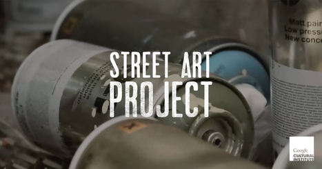 Street Art Project - Institut Culturel de Google | La digitalisation du street-art | Scoop.it