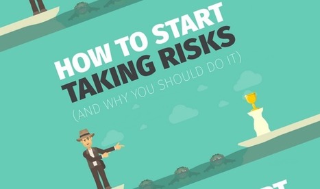 Why Take Risks? And How To Become a Risk-Taker? by Irfan Ahmad | iGeneration - 21st Century Education (Pedagogy & Digital Innovation) | Scoop.it