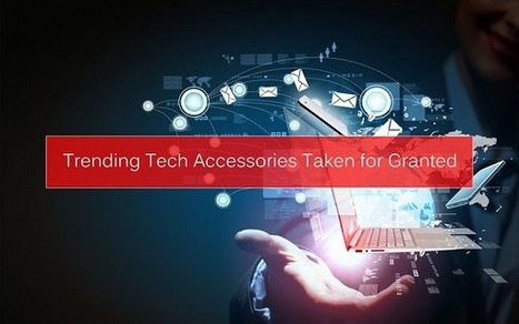 Trending Technology Accessories Taken for Granted — Medium | Daily Magazine | Scoop.it