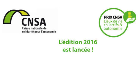 Prix CNSA Lieux de vie collectifs & autonomie : l'&eacute;dition 2016 est lanc&eacute;e | Logement et Residence Senior | Scoop.it