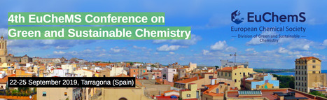 4th EuCheMS Conference on Green and Sustainable Chemistry (EUGSC-4) | Prévention du risque chimique | Scoop.it