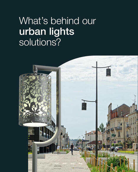 A luminaire isn’t just a technical object; it primarily serves the human experience within the city. | Eclatec International | Notebook or My Personal Learning Network | Scoop.it