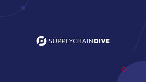 Supply Chain News and Analysis | Supply Chain Dive | Logística y Procesos | Scoop.it