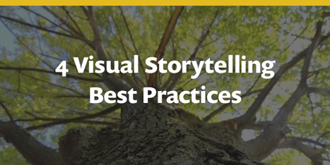 4 Visual Storytelling Best Practices | Newscred | Public Relations & Social Marketing Insight | Scoop.it