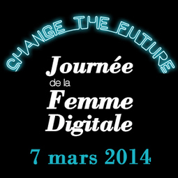 Journée de la Femme Digitale - 7 mars 2014 - au Palais Brogniart Paris | Agenda of events for innovation - Paris | Scoop.it