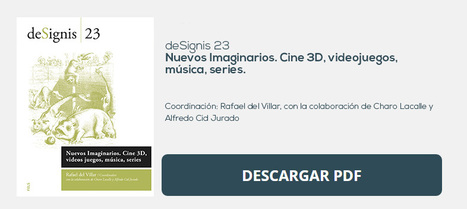 Nuevos Imaginarios. Cine 3D,<br/>vídeo juegos, música, series /  Rafael del Villar (coord.) con la colaboración de Charo Lacalle<br/>y Alfredo Cid Jurado | Comunicación en la era digital | Scoop.it