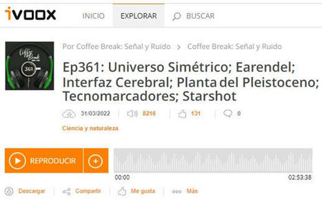 Podcast CB SyR 361: Earendel, neurofeedback, planta del Pleistoceno, tecnomarcadores y velas solares Starshot | Ciencia-Física | Scoop.it