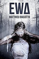 Critique de Ewa - Matthieu Biasotto par liliej56 | J'écris mon premier roman | Scoop.it