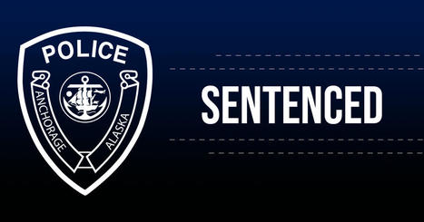 Michael Ross sentenced to 35 years for sexually abusing minor for over 5 years &mdash; AnchoragePolice.com | Operation Phobos | Scoop.it