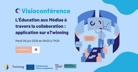 Visioconf&eacute;rence eTwinning &ndash; L'&Eacute;ducation aux M&eacute;dias &agrave; travers la collaboration : application sur eTwinning - Mardi 9 juin, 16h-17h30 | Veille &Eacute;ducative - L'actualit&eacute; de l'&eacute;ducation en continu | Scoop.it