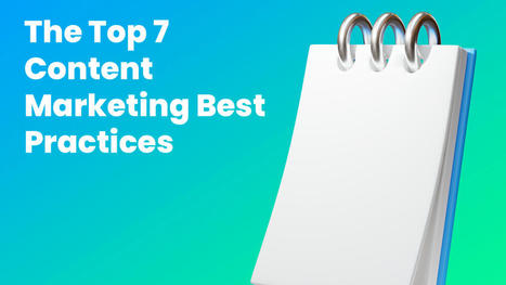 7 Content Marketing Best Practices to Keep Readers Engaged | Content Marketing & Content Strategy | Scoop.it