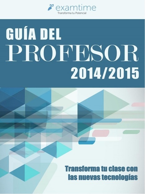 Guía del Profesor 2014/15 de ExamTime | TIC & Educación | Scoop.it