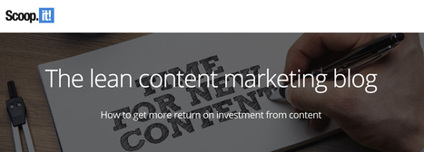 #LeanContent became a blog! | Lean content marketing | Scoop.it