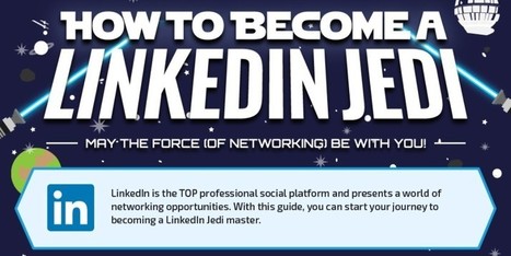 How To Become A LinkedIn Jedi | Didactics and Technology in Education | Scoop.it