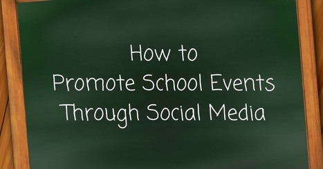 Promoting School Events Through Social Media | Professional Learning Promotion & Engagement | Scoop.it