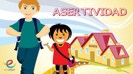 Asertividad ➤ Educar niños asertivos para evita la agresividad infantil | Educación, TIC y ecología | Scoop.it