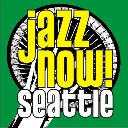 Jazz Now! Seattle – Episode 76 | Jazz Now! Seattle | Jazz and music | Scoop.it