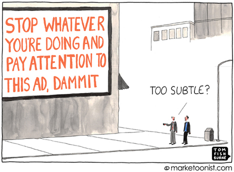 "Interruption Marketing" cartoon | Tom Fishburne: Marketoonist | OnMarketing: Marketing Tips for Growth | Scoop.it