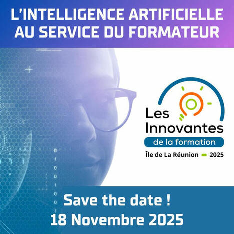 18/11/25 - La Réunion - L'intelligence artificielle au service du formateur | Formation : Innovations et EdTech | Scoop.it