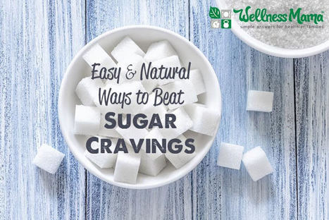 7 Ways to Beat Sugar Cravings | SELF HEALTH + HEALING | Scoop.it