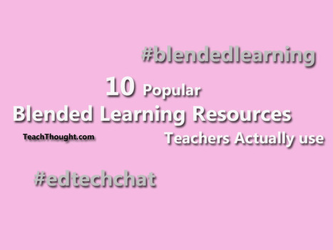 10 Popular Blended Learning Resources Teachers Actually Use | Time to Learn | Scoop.it