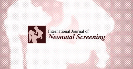 IJNS | Information and Parental Consent for French Neonatal Screening: A Qualitative Study on Parental Opinion | dépistage néonatal | Scoop.it
