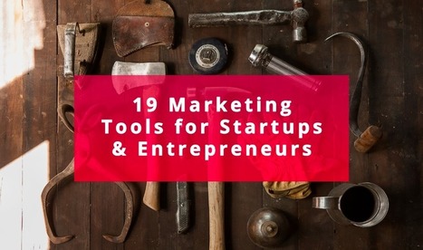 19 of the Best Marketing Tools for Startups and Entrepreneurs. — Medium | Top Social Media Tools | Scoop.it