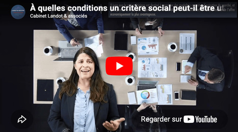 &Agrave; quelles conditions un crit&egrave;re social peut-il &ecirc;tre utilis&eacute; dans l&rsquo;attribution d&rsquo;un march&eacute; public ? [VIDEO et article] | Commande publique | Scoop.it
