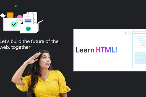 Aprende HTML desde cero con este nuevo curso 100% gratis lanzado por Google | tecno4 | Scoop.it