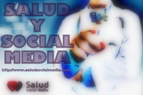 Salud Social Media: Social Media para la eSalud | #eHealthPromotion, #SaluteSocial | Scoop.it