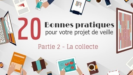 20 bonnes pratiques de veille : la collecte - DIGIMIND Blog | Boîte à outils numériques | Scoop.it