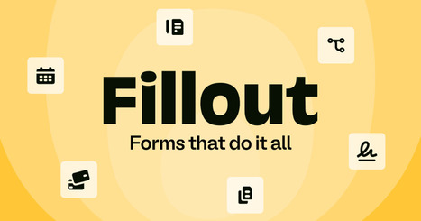 Fillout -&nbsp; Forms that do it all | Education 2.0 & 3.0 | Scoop.it