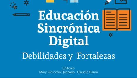 La nueva Educación sincrónica digital: debilidades y fortalezas | Educación Siglo XXI, Economía 4.0 | Scoop.it
