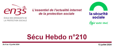 Sécu Hebdo n°210 du 13 juillet 2024