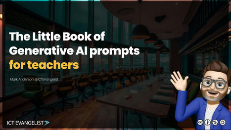 Free resource: The little book of generative AI prompts for teachers - ICTEvangelist | Education 2.0 & 3.0 | Scoop.it