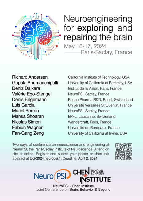 2024 NeuroPSI – Chen Institute joint conference on Brain, Behavior & Beyond Neuroengineering for exploring and repairing the brain, May 16-17, 2024 | Life Sciences Université Paris-Saclay | Scoop.it
