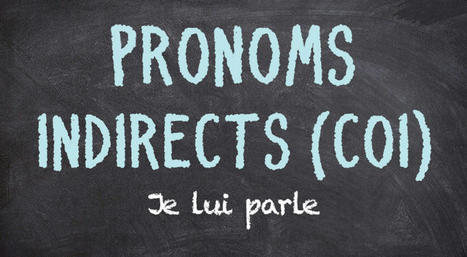 Les pronoms compléments indirects COI | Remue-méninges FLE | Scoop.it